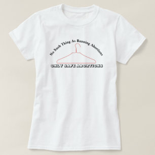 Geen verbod op abortussen..... T-shirt