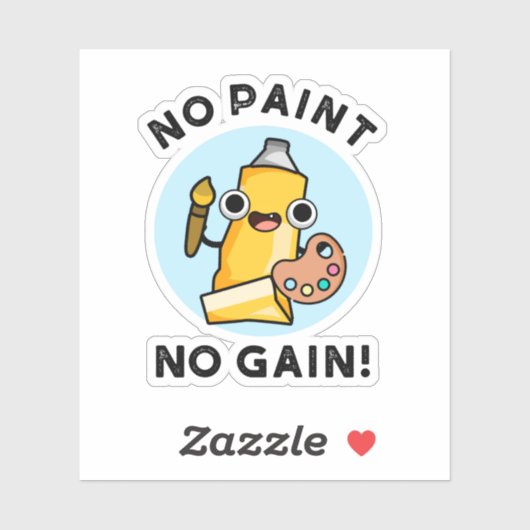 Geen verf Geen pijn Funny Paint Pun Sticker (Vel)