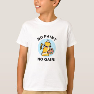 Geen verf Geen pijn Funny Paint Pun T-shirt
