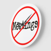 Geen vergaderingen Kantoor Humor Muurklok Grote Klok (Hoek)