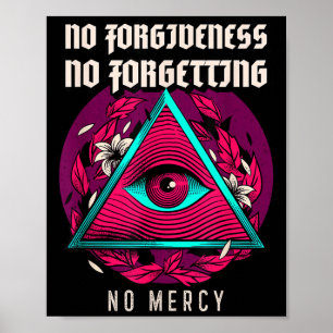 Geen vergeving Geen vergeten Geen genade (gezegde  Poster
