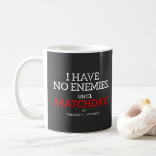 Geen Vijanden Tot de Wedstrijd Dag Funny Voetbal M Koffiemok