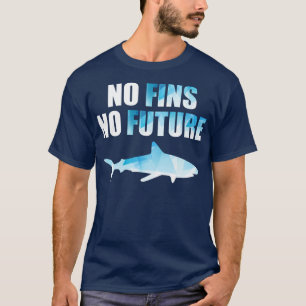 Geen vinnen geen toekomst Red de haaien Stop met h T-shirt