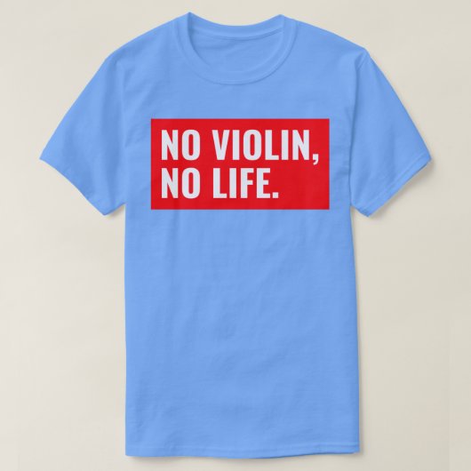 GEEN VIOLIN NO LIFA T-SHIRT (Design voorkant)