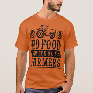 geen voedsel zonder boeren t-shirt grappige boer v