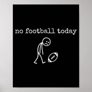 Geen voetbal vandaag Verdrietige Sticker Leuk Voor Poster