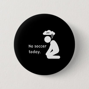 Geen voetbal vandaag Voetbalspeler Spelers Coach L Ronde Button 5,7 Cm
