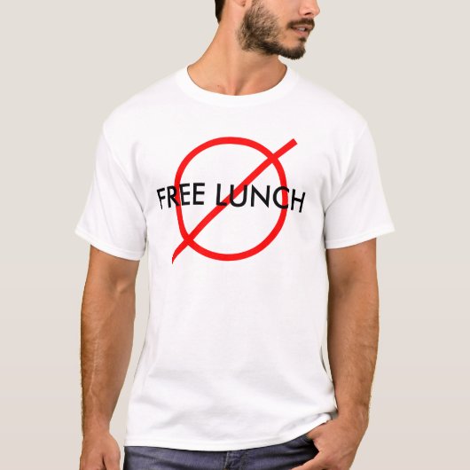 "Geen vrije lunch" T-shirt (Voorkant)