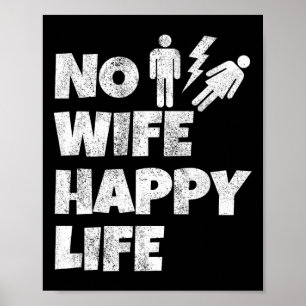 Geen vrouw Happy Life Wives Bruid Bruidegom Huweli Poster