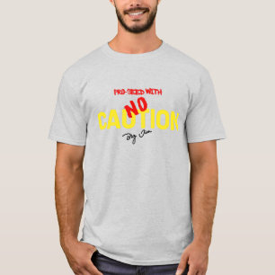 Geen waarschuwing t-shirt