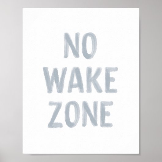 Geen Wake Zone Beach Nursery Decor Poster (Voorkant)