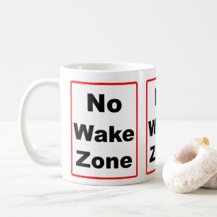Geen Wake Zone Koffiemok