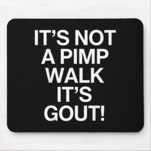 Geen Wandel Wandeling Jicht Humor Oude Man Medisch Muismat