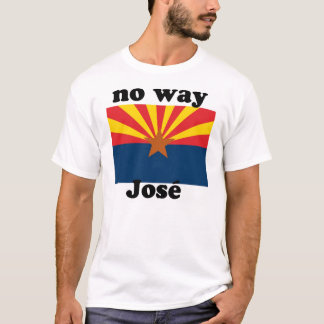 Geen weg naar Jose!  Arizona T-shirt