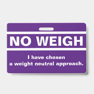 Geen Weigh Badge