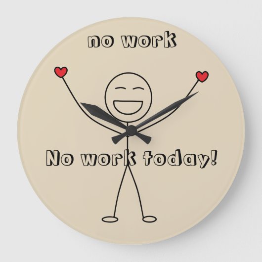 Geen werk vandaag dankzij Happy Stick Man FUN Grote Klok (Voorkant)