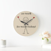 Geen werk vandaag dankzij Happy Stick Man FUN Grote Klok (Huis)