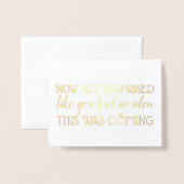 Geen wet verrast - Grappig voorstel Bridesmaid Folie Kaarten (Voorkant met envelop)