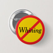 Geen Whining Ronde Button 5,7 Cm (Voorkant /achterkant)