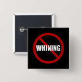 Geen Whining Vierkante Button 5,1 Cm (Voorkant /achterkant)