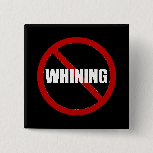 Geen Whining Vierkante Button 5,1 Cm (Voorkant)