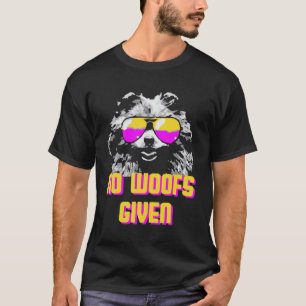 Geen Woofs Gegeven Hond Hond Mam Hond Pap Pommeran T-shirt