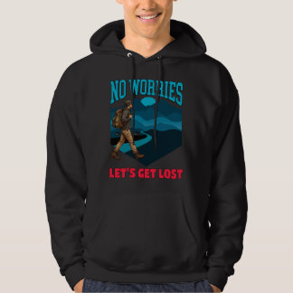 Geen zorgen, laten we verdwalen! 6K HDR Hoodie