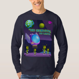 Geen zwaartekracht geen grenzen t-shirt