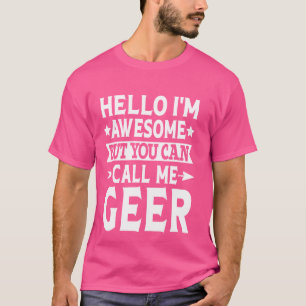 Geer achternaam Noem me Geer Familie Team Achterna T-shirt
