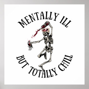 Geestelijk ziek, maar totaal chill grappige citate poster