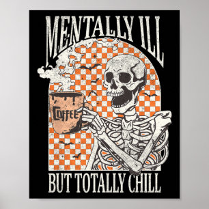 Geestelijk ziek, maar totaal koel Halloween Skelet Poster
