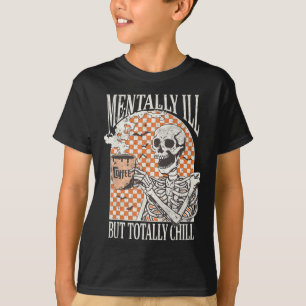 Geestelijk ziek, maar totaal koel Halloween Skelet T-shirt