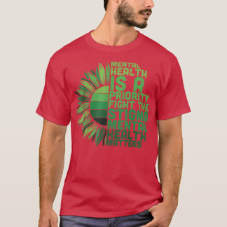 Geestelijke gezondheid is een prioritaire strijd t t-shirt