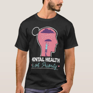 Geestelijke gezondheid is een prioriteit van zelfm t-shirt