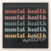 Geestelijke gezondheid is een retro-bewustzijn glazen onderzetter (Voorkant)