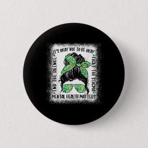 Geestelijke gezondheid is een rommelig broodje bew ronde button 5,7 cm