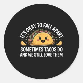 Geestelijke gezondheid is OK om TACO-bewustzijn ui Ronde Sticker