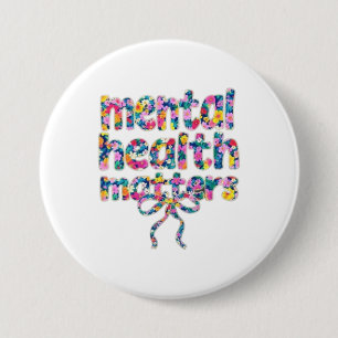 🌸 Geestelijke gezondheid Zaken Floral Design Ronde Button 7,6 Cm