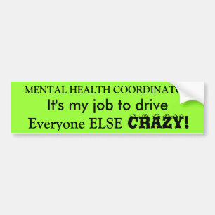 Geestelijke gezondheidscoördinator bumpersticker