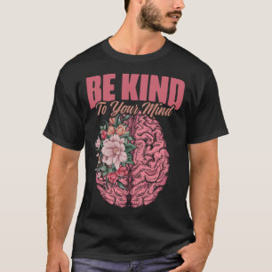Geestesziekte Geestelijke gezondheid Bewustzijn T-shirt