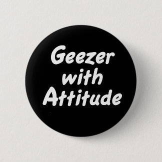 Geezer met knop Attitude Ronde Button 5,7 Cm