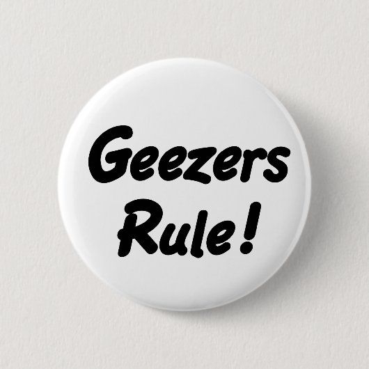 Geezers Rule! Knoop Ronde Button 5,7 Cm (Voorkant)