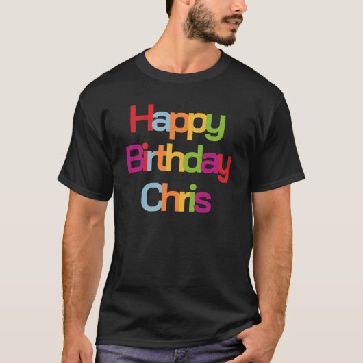 Gefeliciteerd Chris | Chris Verjaardag T-shirt (Voorkant)