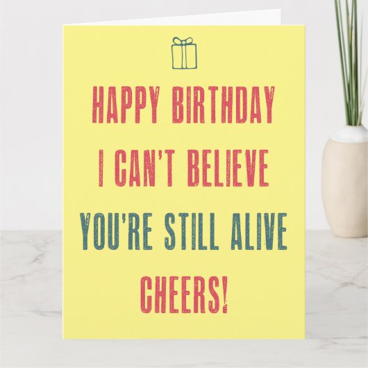 Gefeliciteerd! Ik kan niet geloven dat je nog leef Kaart (Voorkant)