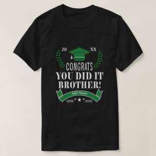 Gefeliciteerd, je hebt het gedaan, broer! Aangepas T-shirt