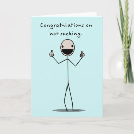 Gefeliciteerd met het niet zuigen kaart