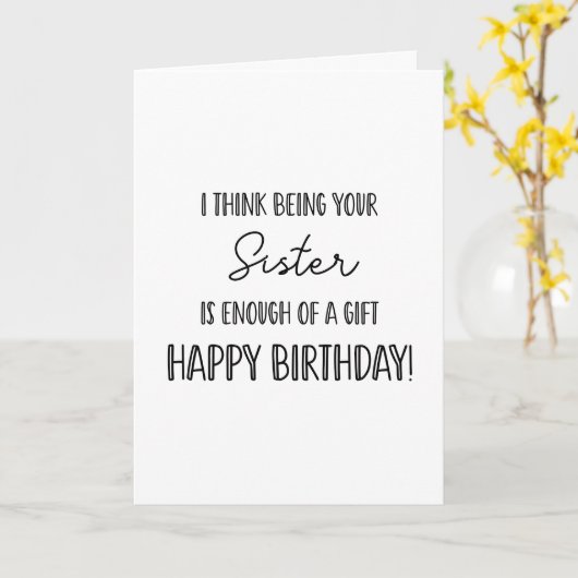 Gefeliciteerd met je verjaardag zus! ...grappig kaart (Gele Bloem)