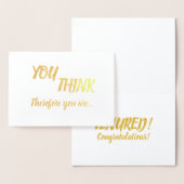 Gefeliciteerd, u denkt dat u daarom bent folie kaarten (Display)