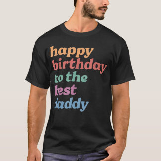 Gefeliciteerd verjaardag aan de beste pappa Gefeli T-shirt