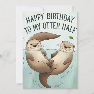 Gefeliciteerd verjaardag aan mijn otter helft grap kaart